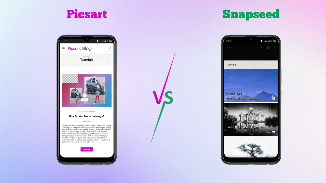 Picsart vs. Snapseed: Tutorials