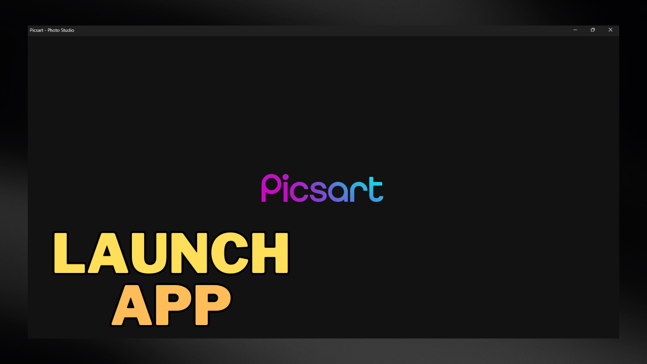 Launch PicsArt